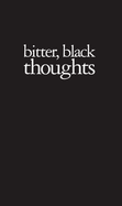 Amy Patton: Bitter, Black Thoughts