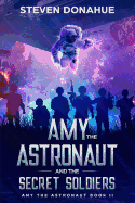 Amy the Astronaut and the Secret Soldiers