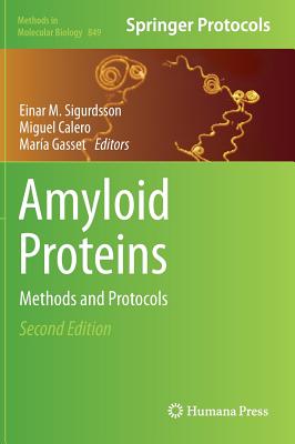 Amyloid Proteins: Methods and Protocols - Sigurdsson, Einar M (Editor), and Calero, Miguel (Editor), and Gasset, Mara (Editor)