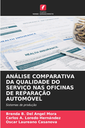 Anlise Comparativa Da Qualidade Do Servi?o NAS Oficinas de Repara??o Autom?vel