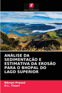 Anlise Da Sedimenta??o E Estimativa Da Eros?o Para O Bhopal Do Lago Superior