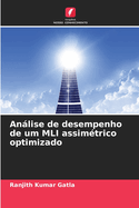 Anlise de desempenho de um MLI assim?trico optimizado