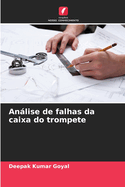 Anlise de falhas da caixa do trompete