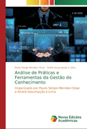 Anlise de Prticas e Ferramentas da Gest?o do Conhecimento