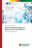 Anlise Epidemiol?gica e Molecular de Candidemia