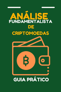 Anlise fundamentalista de criptomoedas: guia prtico