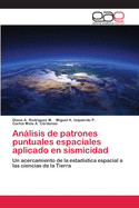 Anlisis de patrones puntuales espaciales aplicado en sismicidad