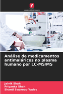 Anlise de medicamentos antimalricos no plasma humano por LC-MS/MS