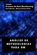 Anlise de Metodologias Para Dw