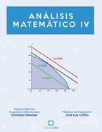 Anlisis Matemtico IV: lgebra Matricial y Mtodos de Integracin