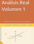 Anlisis Real Volumen 1: Nmeros Reales, Sucesiones y Continuidad