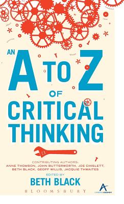 An A to Z of Critical Thinking - Black, Beth (Editor)