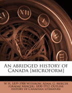 An Abridged History of Canada [Microform]