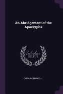 An Abridgement of the Apocrypha