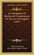 An Abridgment of Blackstone's Commentaries on the Laws of England (1853)