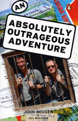 An Absolutely Outrageous Adventure - Bougen, John, and Malcolm, Jill