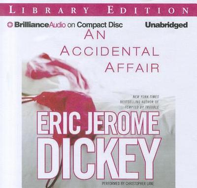 An Accidental Affair - Dickey, Eric Jerome, and Lane, Christopher, Professor (Read by)