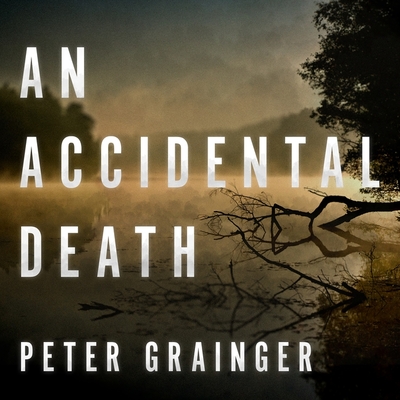 An Accidental Death - Grainger, Peter, and Jackson, Gildart (Read by)