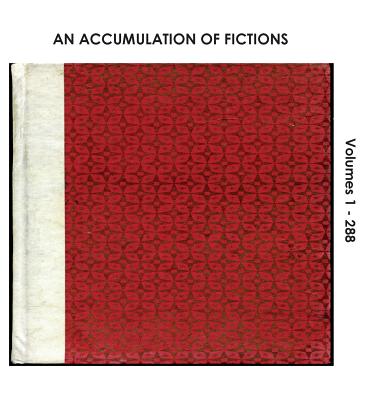 An Accumulation of Fictions: Volumes 1 - 288 - Jacobs, Sarah (Editor)