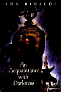 An Acquaintance with Darkness