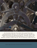 An Address Before the New England Historic Genealogical Society, in the Hall of the House of Representatives of Massachusetts, Tuesday, Sept. 13th, 1859; The Hundredth Anniversary of the Death of Major General James Wolfe, with Passages Omitted in the del