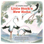 An Adoption Story: Little Stork's New Home
