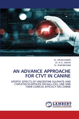 An Advance Approache for Ctvt in Canine - Kumar, Arun, Dr., and Jadon, N S, Dr., and Saini, Rashmi, Dr.