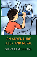 An Adventure: Alex and Nepal: Four Child Stories