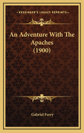 An Adventure with the Apaches (1900)