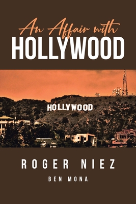 An Affair with Hollywood - Niez, Roger, and Ben