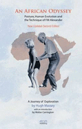 An African Odyssey: Evolution, Posture and the Work of Fm Alexander: A Journey of Discovery