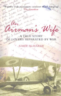 An Airman's Wife: A True Story of Lovers Separated by War - McHardy, Aimee, and Marsden, Barry M (Introduction by)