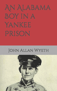 An Alabama Boy in a Yankee Prison