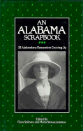 An Alabama Scrapbook: 32 Alabamians Remember Growing Up - Sullivan, Ellen (Editor), and Jemison, Marie Stokes