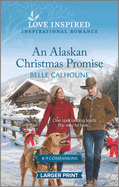 An Alaskan Christmas Promise: A Holiday Romance Novel