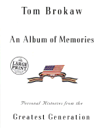An Album of Memories: Personal Histories from the Greatest Generation