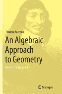 An Algebraic Approach to Geometry: Geometric Trilogy II