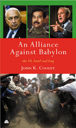 An Alliance Against Babylon: The Us, Israel and Iraq
