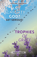 An ALMIGHTY God?: Get Serious!