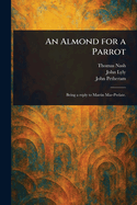 An Almond for a Parrot;