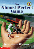 An Almost Perfect Game - Manes, Stephen