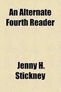 An Alternate Fourth Reader