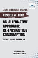 An Alternative Approach: Re-enchanting Consumption