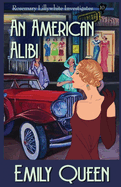 An American Alibi: A 1920's Murder Mystery