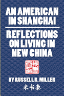 An American in Shanghai: Reflections on Living in New China