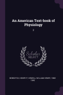 An American Text-Book of Physiology: 2