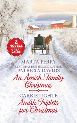 An Amish Family Christmas and Amish Triplets for Christmas: A 2-In-1 Collection - Perry, Marta, and Davids, Patricia, and Lighte, Carrie