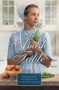 An Amish Table: A Recipe for Hope, Building Faith, Love in Store