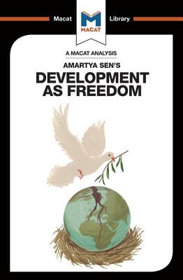 An Analysis of Amartya Sen's Development as Freedom - Miletzki, Janna, and Broten, Nick