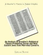 An Analysis of Brooklyn's Rabbinical Takana Prohibiting Syrian and Near Eastern Jew from Marrying Converts